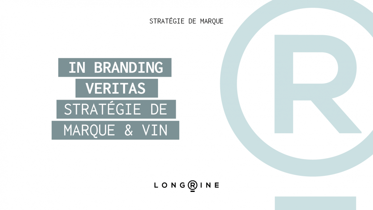 In Branding Veritas : stratégie de marque et vin